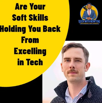 Podcast: Are Your Soft Skills Limiting Your Tech Career? |